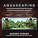 Photo Aquascaping: A Step-by-Step Guide to Planting, Styling, and Maintaining Beautiful Aquariums new bestseller 2024-2023