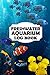Photo Freshwater Aquarium Log Book - A Fish Keeping For Dummies Logbook, Where You Can Record Water Tests, Water Changes, Treatments Given (Everything You Need For A Healthy Aquarium). new bestseller 2024-2023