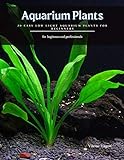 Aquarium Plants: 30 Easy Low Light Aquarium Plants for Beginners Photo, bestseller 2024-2023 new, best price $2.99 review