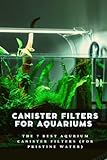 Canister Filters For Aquariums: The 7 Best Aqurium Canister Filters (For Pristine Water) Foto, Bestseller 2024-2023 neu, bester Preis 9,44 € Rezension