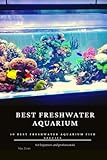 Best freshwater aquarium: 50 best freshwater aquarium fish species Photo, bestseller 2024-2023 new, best price $9.99 review