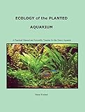 Ecology of the Planted Aquarium: A Practical Manual and Scientific Treatise Photo, bestseller 2024-2023 new, best price $14.99 review
