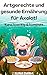 Foto Artgerechte und gesunde Ernährung für Axolotl – Kurz, knackig & kompakt (Ratgeber-Reihe zur artgerechten Axolotl-Haltung 2) neu Bestseller 2023-2022