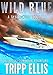 Photo Wild Blue: A Coastal Caribbean Adventure (Tyson Wild Thriller Book 34) new bestseller 2024-2023