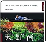 Die Kunst des Naturaquariums Foto, Bestseller 2024-2023 neu, bester Preis 29,80 € Rezension