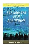 Freshwater Fish Aquarium: Freshwater aquariums, freshwater aquariums for dummies, the simple guide to fish, complete book of aquarium. (Freshwater Chemistry Aquarium) (English Edition) Foto, Bestseller 2023-2022 neu, bester Preis 2,99 € Rezension